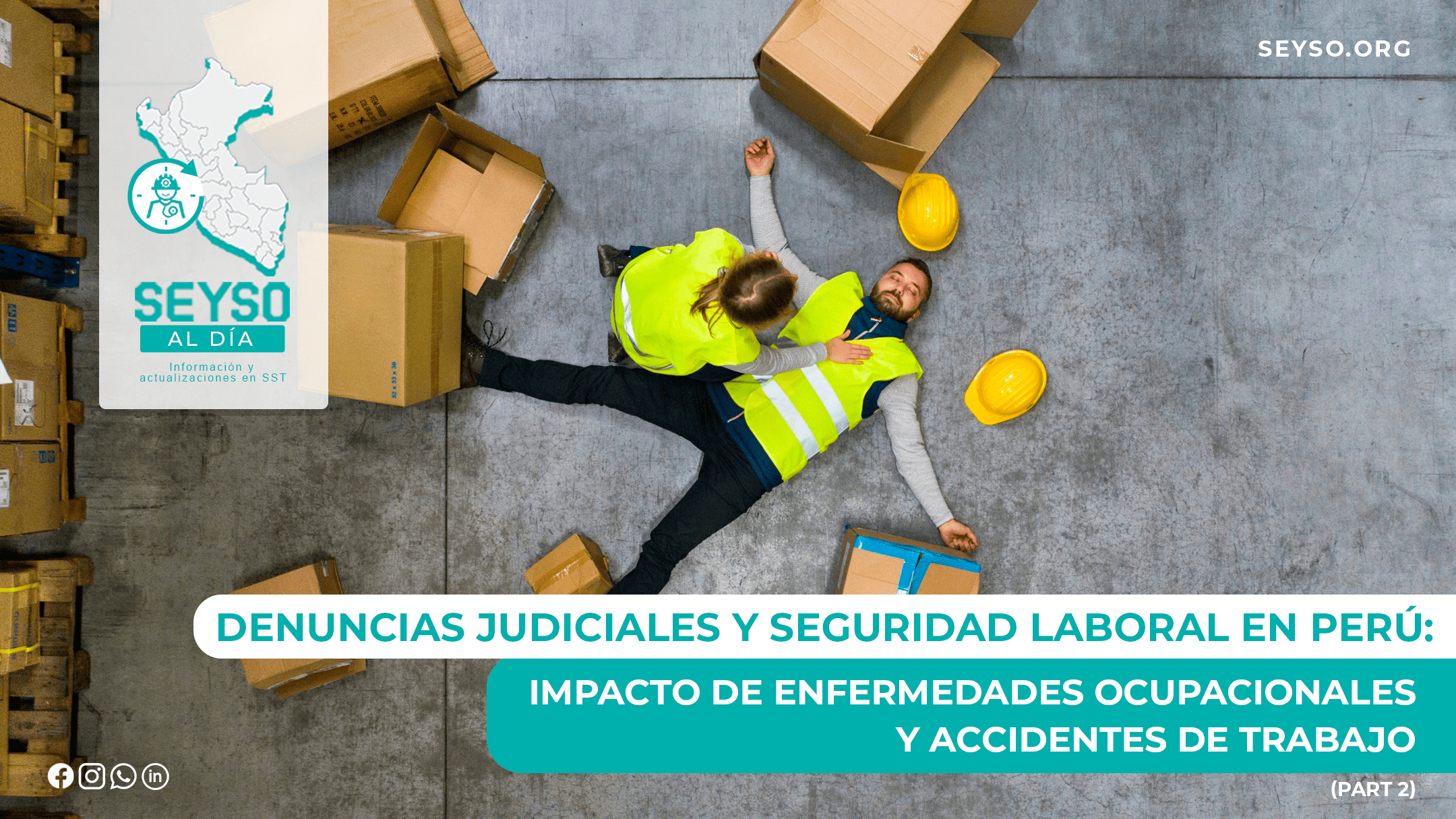 Denuncias Judiciales y Seguridad Laboral en Perú: Impacto de Enfermedades Ocupacionales y Accidentes de Trabajo - II PARTE