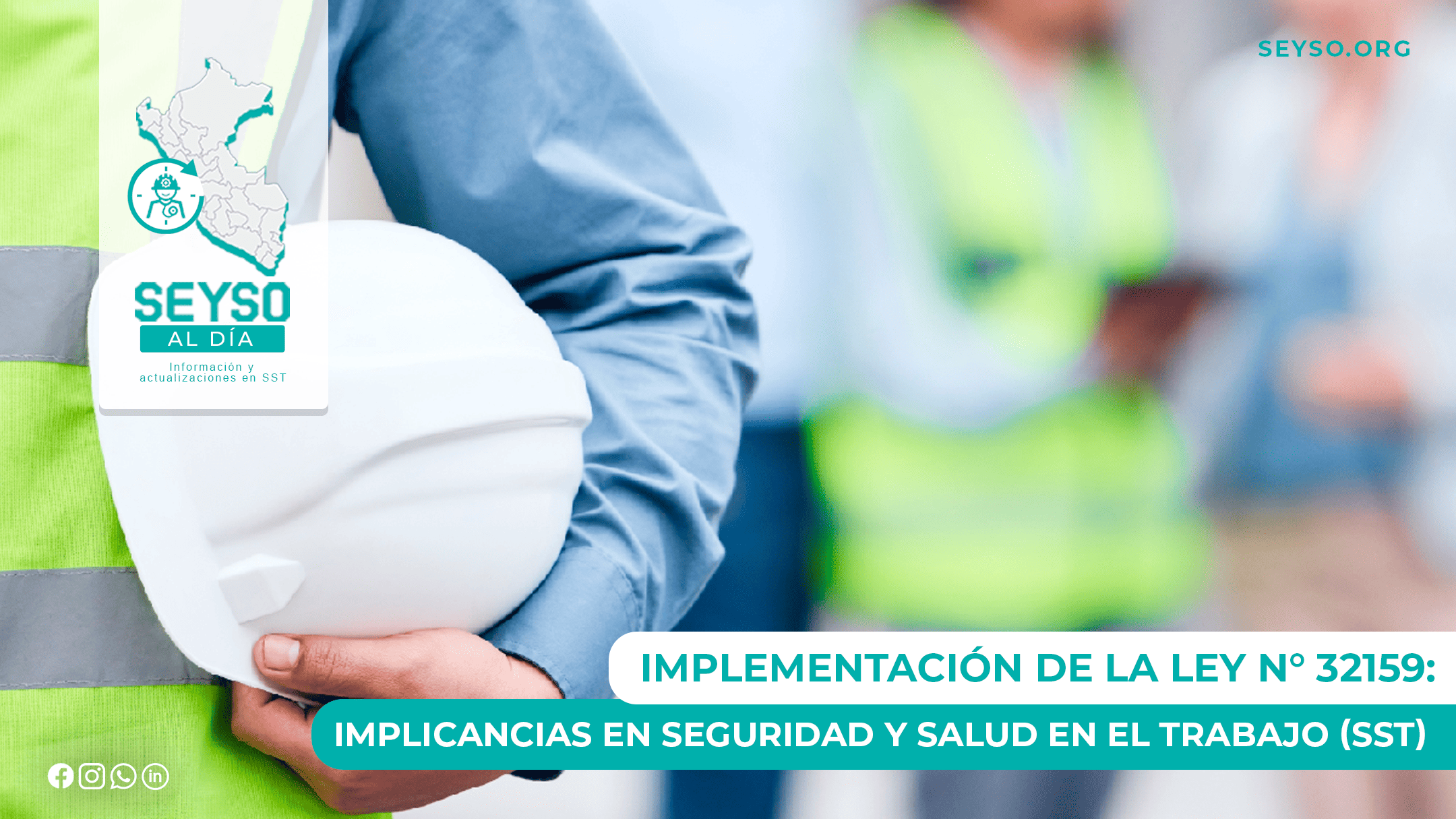 Implementación de la Ley N° 32159: Implicancias en Seguridad y Salud en el Trabajo (SST)