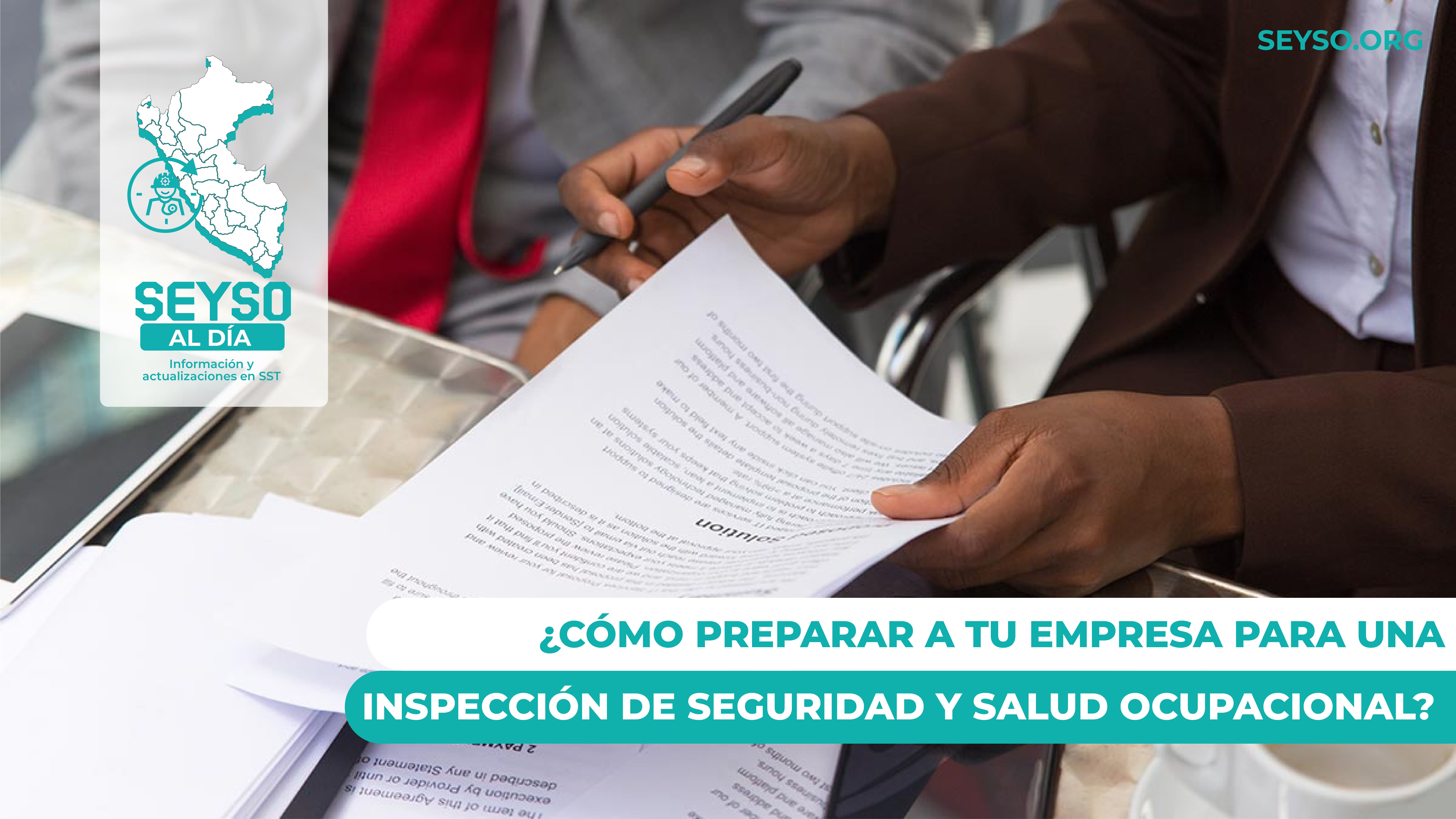 Cómo preparar a tu empresa para una inspección de Seguridad y Salud Ocupacional